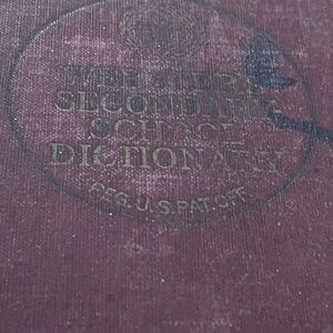 Vintage Webster's Secondary School Dictionary Copyright 1913, 1925